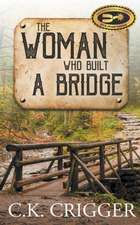 The Woman Who Built A Bridge