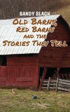 Old Barns, Red Barns and the Stories They Tell