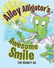 Alley Alligator's Awesome Smile