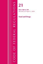 Code of Federal Regulations, Title 21 Food and Drugs 500-599, Revised as of April 1, 2020