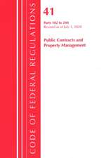 Code of Federal Regulations, Title 41 Public Contracts and Property Management 102-200, Revised as of July 1, 2020