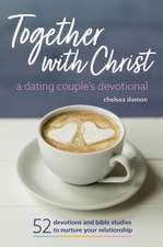 Together with Christ: A Dating Couples Devotional