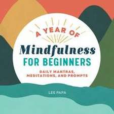 A Year of Mindfulness for Beginners