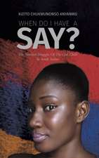 When Do I Have a Say?