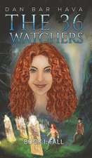 The 36 Watchers