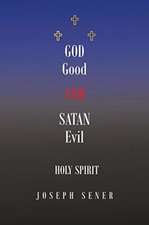 God Good and Satan Evil