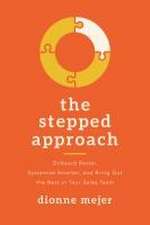 The Stepped Approach