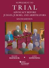 Supplement to Trial Advocacy Before Judges, Jurors, and Arbitrators