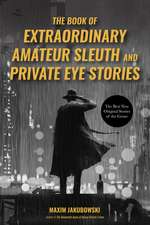 The Book of Extraordinary Amateur Sleuth and Private Eye Stories