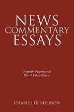 News Commentary Essays - Poignant Responses to Fourth Estate Rancor.