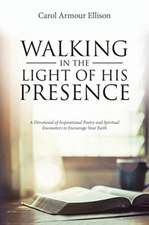 Walking in the Light of His Presence