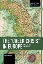 The Greek Crisis in Europe: Race, Class and Politics