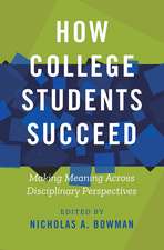 How College Students Succeed: Making Meaning Across Disciplinary Perspectives