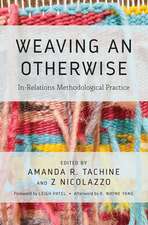 Weaving an Otherwise: In-Relations Methodological Practice