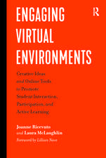 Engaging Virtual Environments: Creative Ideas and Online Tools to Promote Student Interaction, Participation, and Active Learning