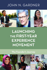 Launching the First-Year Experience Movement: The Founder's Journey