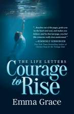 The Life Letters, Courage to Rise