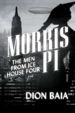 Morris Pi: The Men from Ice House Four