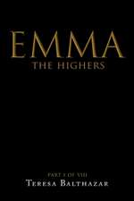 Emma, The Highers Part I of VIII