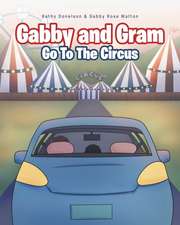 Gabby And Gram Go To The Circus