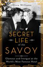 The Secret Life of the Savoy