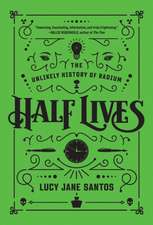 Half Lives