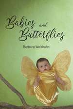 Babies and Butterflies