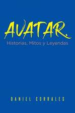 Avatar. Historias, Mitos y Leyendas