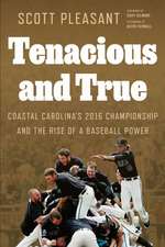 Tenacious and True