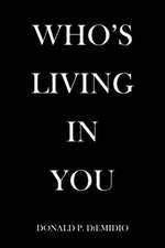 Who's Living in You