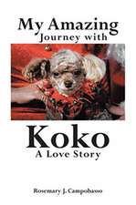 My Amazing Journey with Koko A Love Story