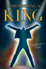 REMEMBERING A KING