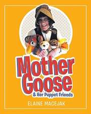 Mother Goose & Her Puppet Friends