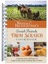 Wanda E. Brunstetter's Amish Friends from Scratch Cookbook