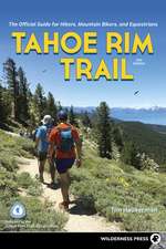 Tahoe Rim Trail: The Official Guide for Hikers, Mountain Bikers, and Equestrians