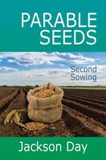PARABLE-SEEDS; Second Sowing