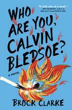 Who Are You, Calvin Bledsoe?