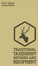 Traditional Taxidermy Methods And Equipment (Legacy Edition)