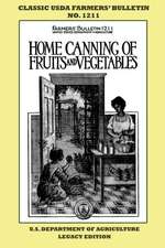 Home Canning Of Fruits And Vegetables (Legacy Edition)