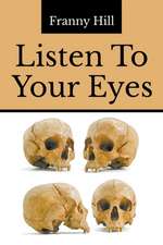 Listen To Your Eyes