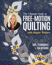 The Ultimate Guide to Free-Motion Quilting with Angela Walters