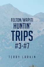 Huntin' Trips #3-#7