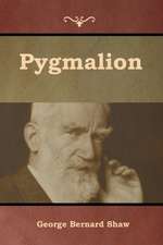 Shaw, G: Pygmalion
