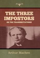 The Three Impostors or The Transmutations