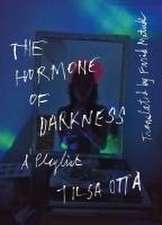 The Hormone of Darkness