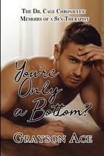 You're Only a Bottom?