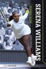 Serena Williams: Tennis Icon: Tennis Icon