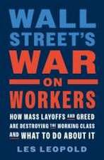 Wall Street's War on Workers