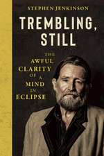 Trembling, Still