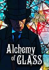 Alchemy Of Glass